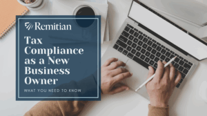 How to Simplify Tax Compliance as a New Business Owner