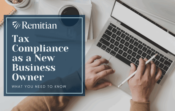 How to Simplify Tax Compliance as a New Business Owner