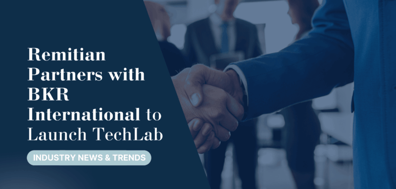 Remitian Partners with BKR International to Launch TechLab