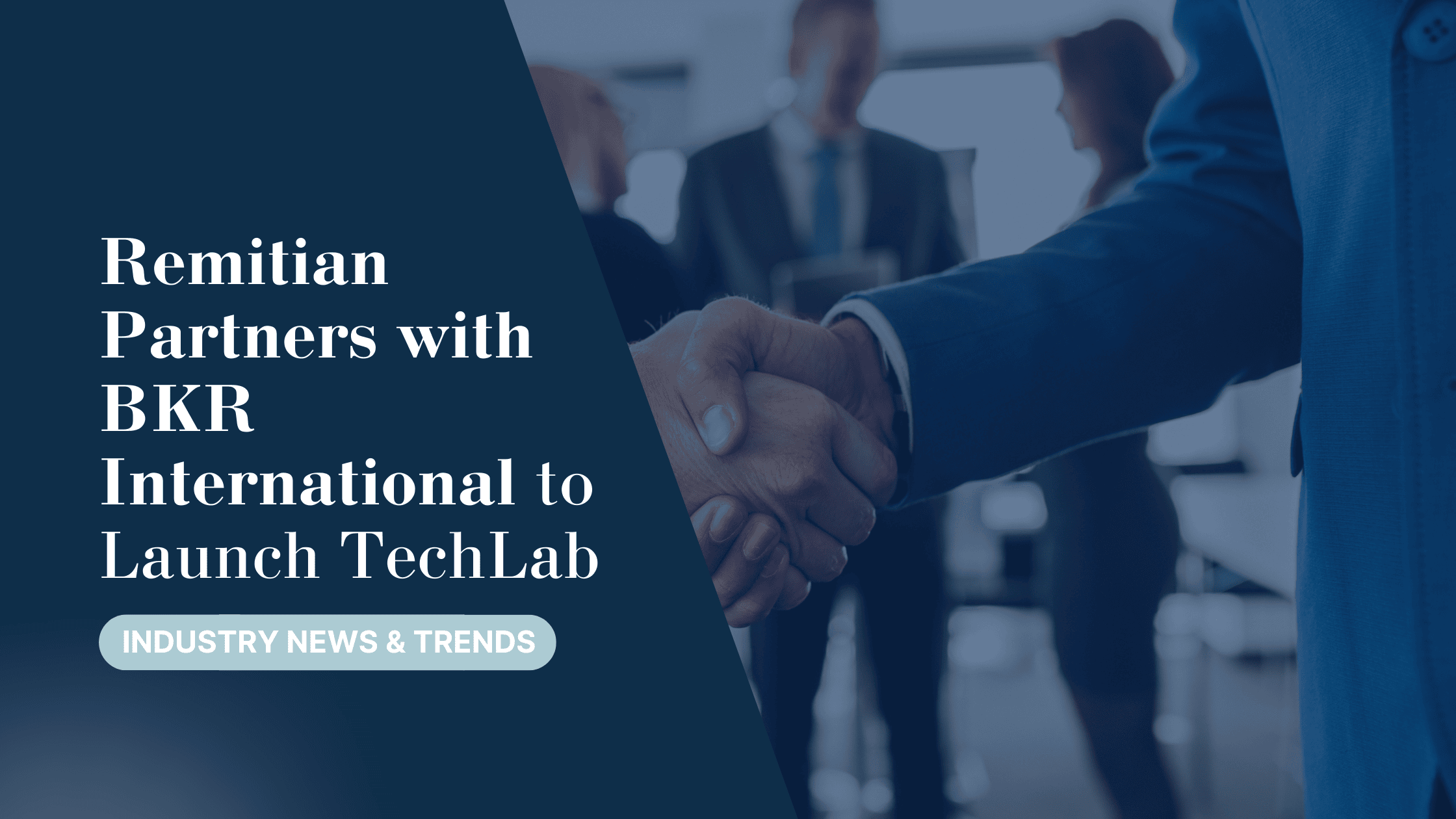Remitian Partners with BKR International to Launch TechLab