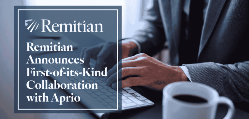 Remitian Announces First-of-its-Kind Collaboration with Aprio to Pilot Automated Tax Payments Platform